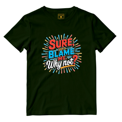 Cotton Shirt: Blame Me