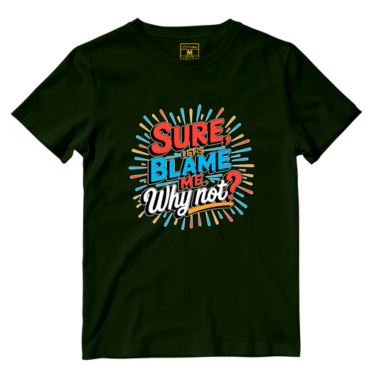 Cotton Shirt: Blame Me