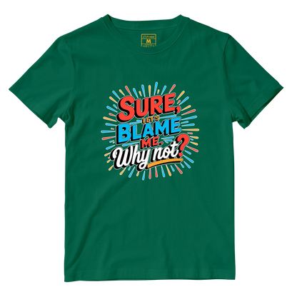 Cotton Shirt: Blame Me