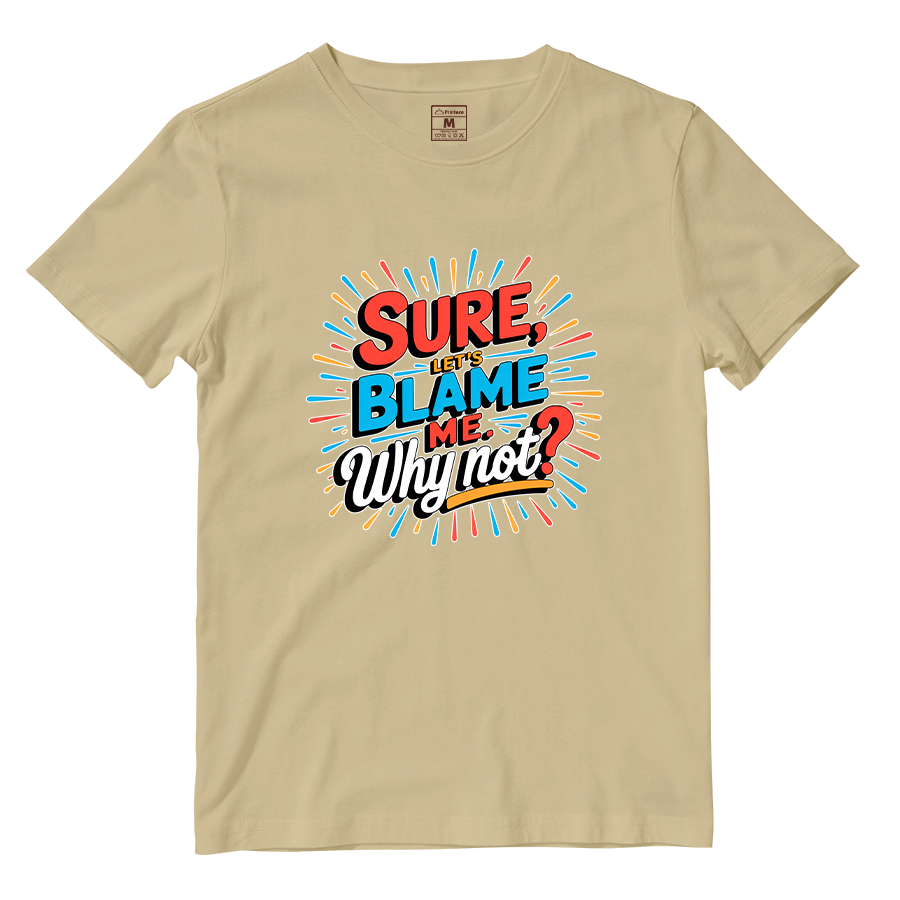 Cotton Shirt: Blame Me