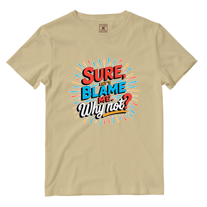 Cotton Shirt: Blame Me
