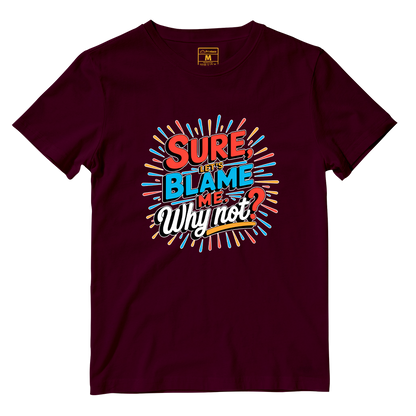 Cotton Shirt: Blame Me