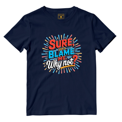 Cotton Shirt: Blame Me