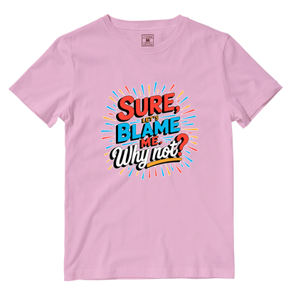Cotton Shirt: Blame Me