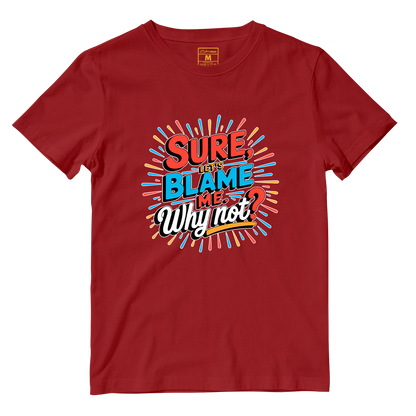 Cotton Shirt: Blame Me