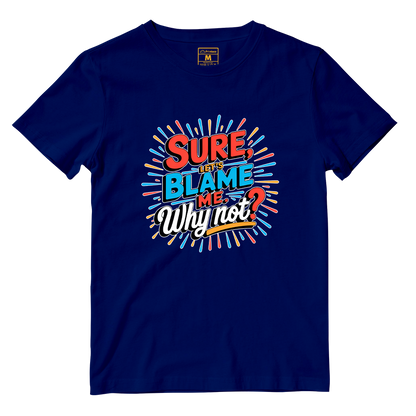 Cotton Shirt: Blame Me