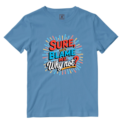 Cotton Shirt: Blame Me