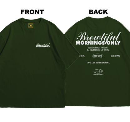 Premium Oversized Cotton Shirt: Brewtiful Mornings (Front and Back)