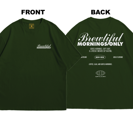 Premium Oversized Cotton Shirt: Brewtiful Mornings (Front and Back)