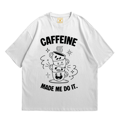 Premium Oversized Cotton Shirt: Caffein Made Me Do It