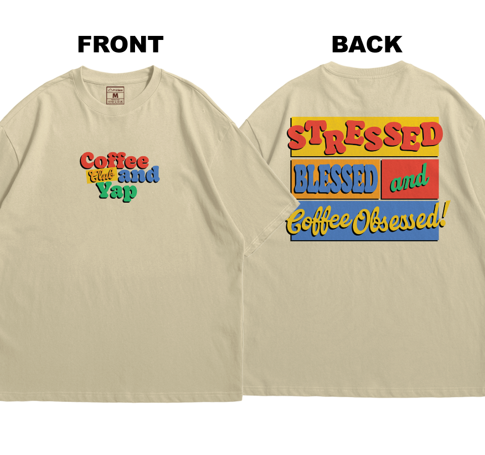 Premium Oversized Cotton Shirt: Coffee Obsessed (Front and Back)