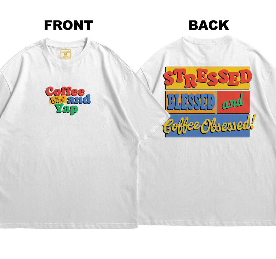 Premium Oversized Cotton Shirt: Coffee Obsessed (Front and Back)