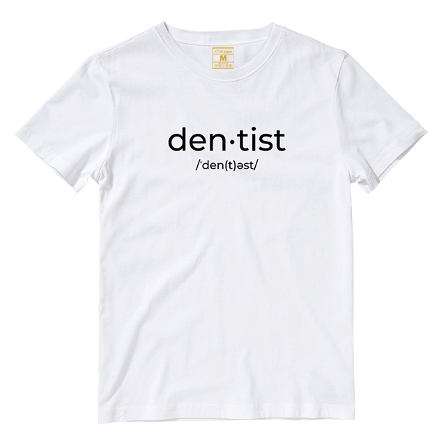 Cotton Shirt: Dentist Pronunciation