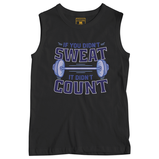 Sleeveless Drifit Shirt: Didn't Sweat, Didn't Count