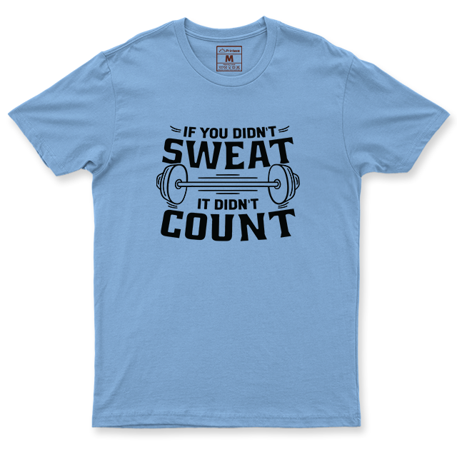 Drifit Shirt: Didn't Sweat, Didn't Count