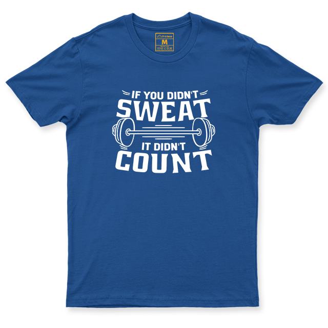 Drifit Shirt: Didn't Sweat, Didn't Count