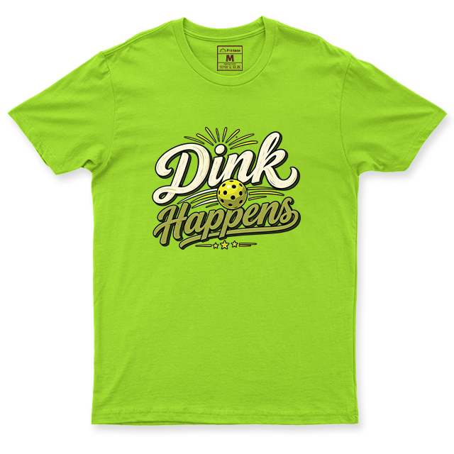 Drifit Shirt: Dink Happens