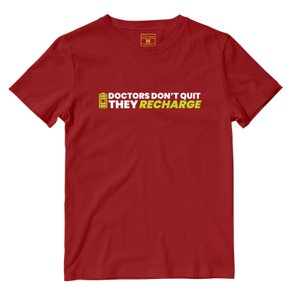 Cotton Shirt: Doctors Dont Quit