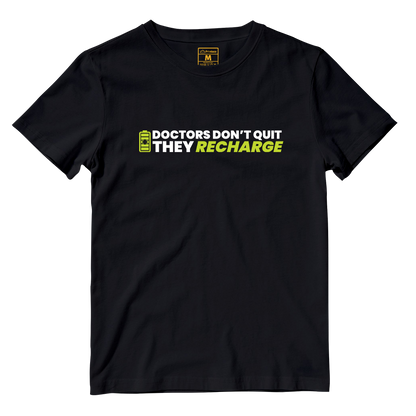 Cotton Shirt: Doctors Dont Quit