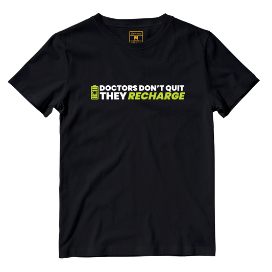Cotton Shirt: Doctors Dont Quit