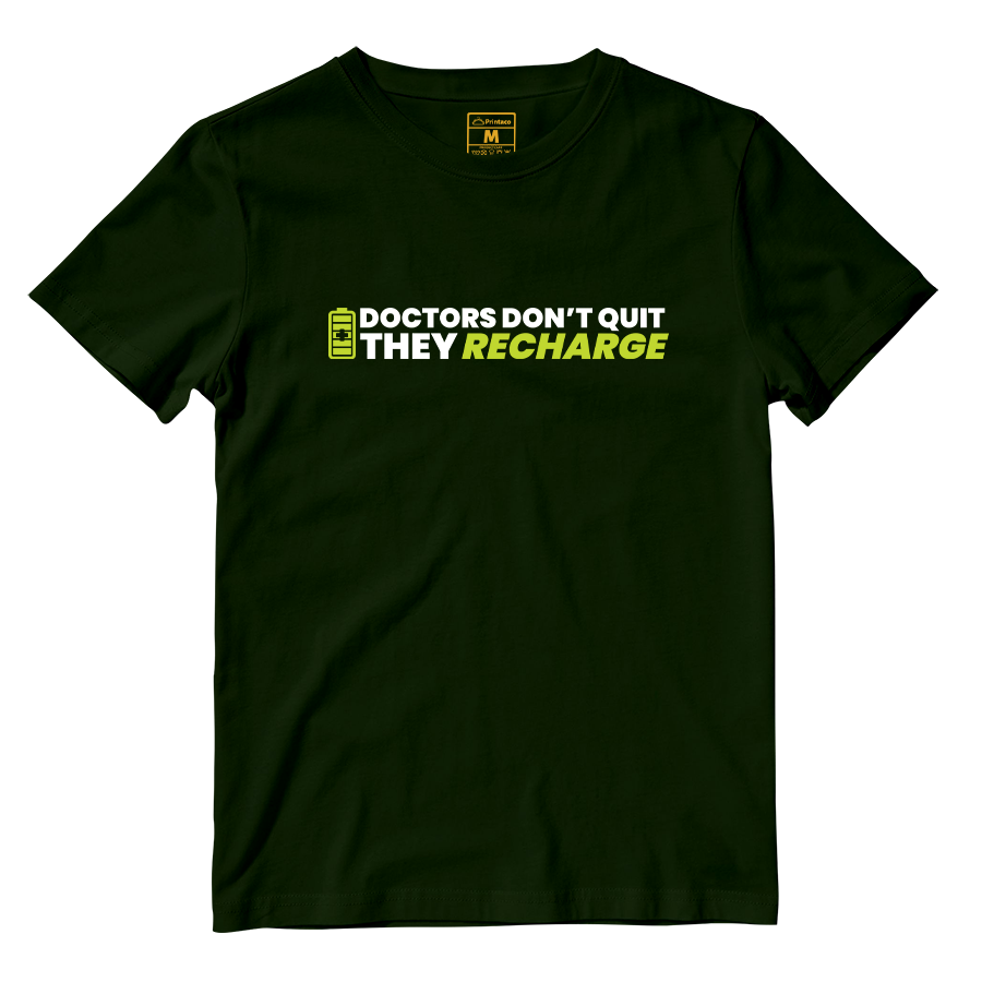 Cotton Shirt: Doctors Dont Quit