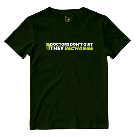 Cotton Shirt: Doctors Dont Quit