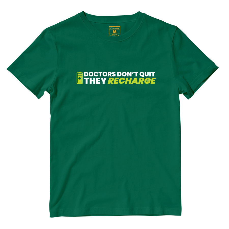Cotton Shirt: Doctors Dont Quit