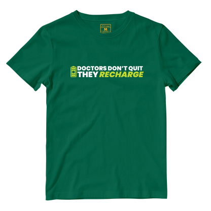 Cotton Shirt: Doctors Dont Quit