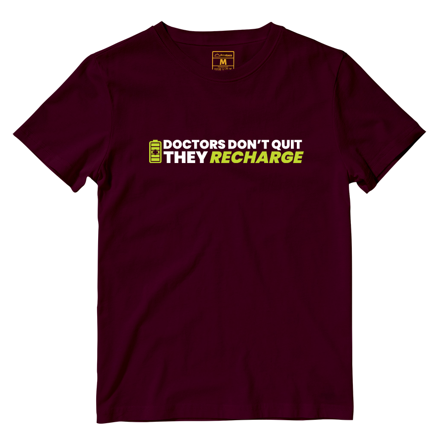 Cotton Shirt: Doctors Dont Quit