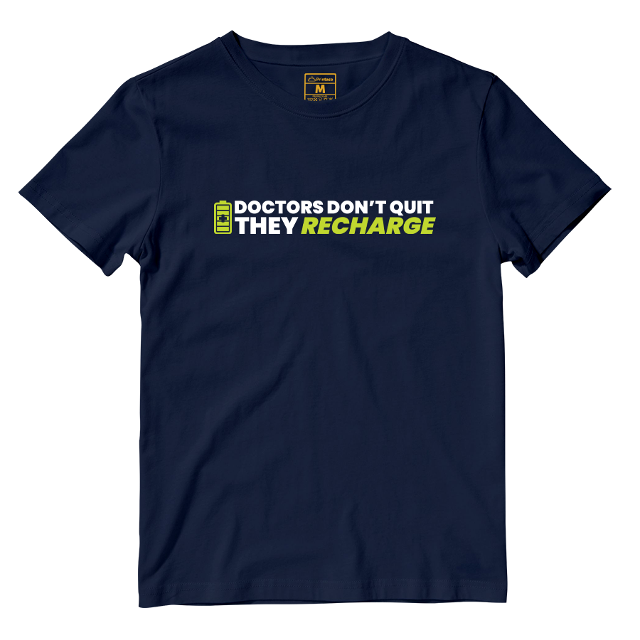 Cotton Shirt: Doctors Dont Quit