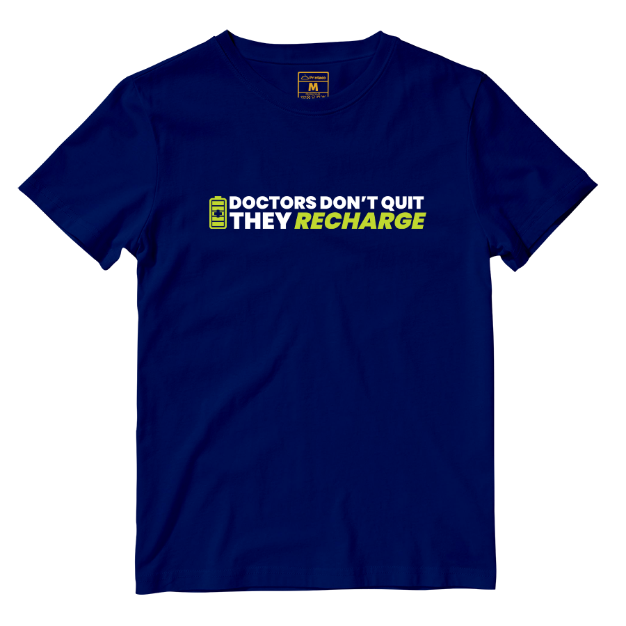 Cotton Shirt: Doctors Dont Quit