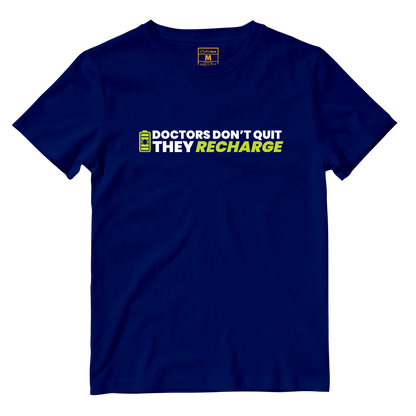 Cotton Shirt: Doctors Dont Quit