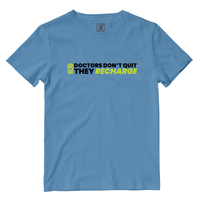 Cotton Shirt: Doctors Dont Quit