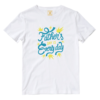 Cotton Shirt: Fathers Day Everyday