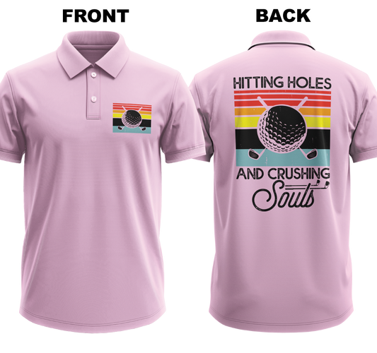 Drifit Polo Shirt: Hitting Holes and Crushing Souls (Front & Back)