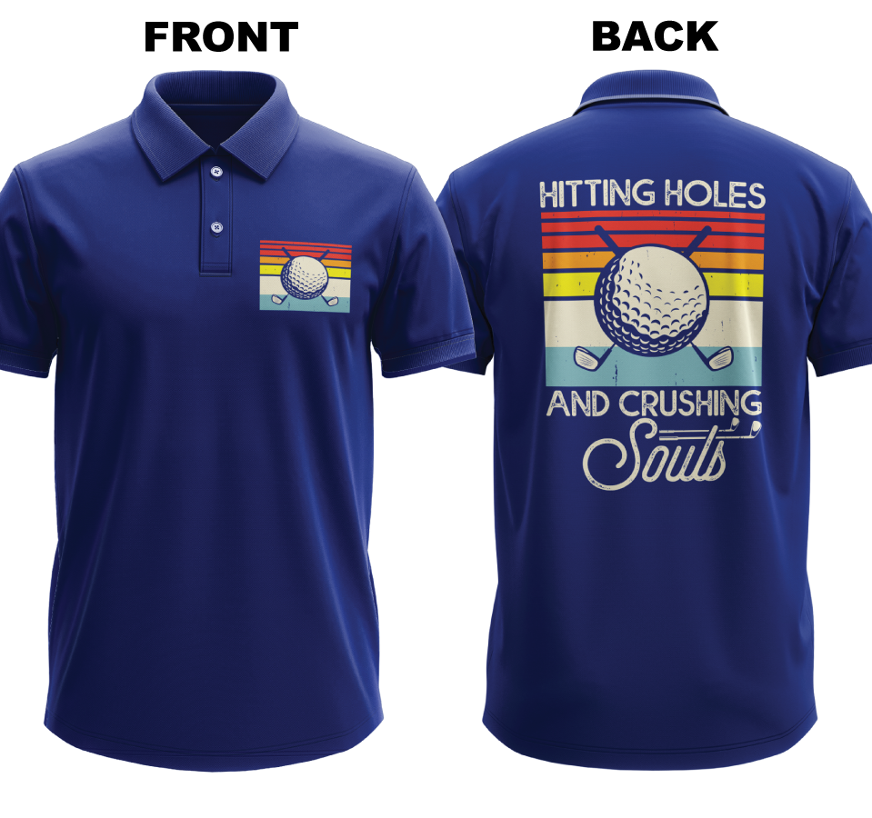 Drifit Polo Shirt: Hitting Holes and Crushing Souls (Front & Back)