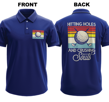 Drifit Polo Shirt: Hitting Holes and Crushing Souls (Front & Back)