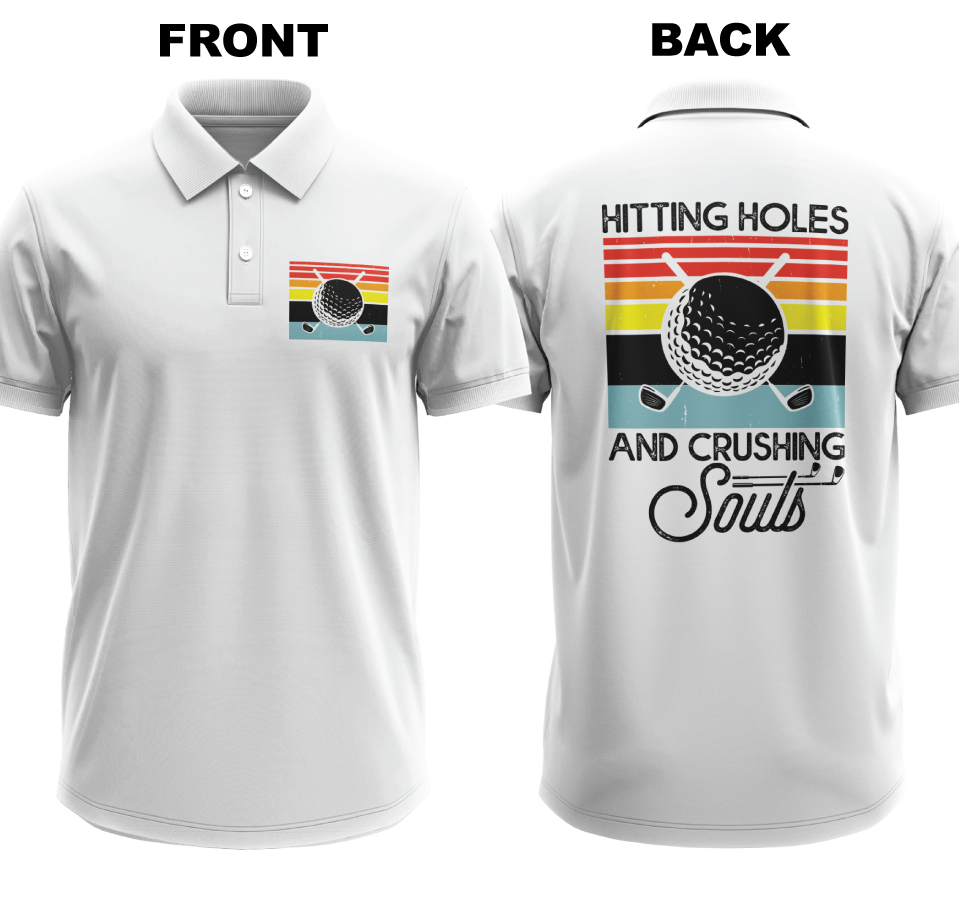 Drifit Polo Shirt: Hitting Holes and Crushing Souls (Front & Back)