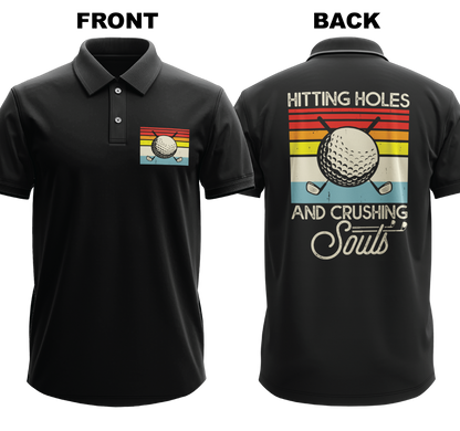 Drifit Polo Shirt: Hitting Holes and Crushing Souls (Front & Back)