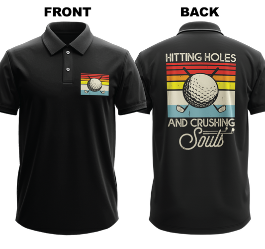 Drifit Polo Shirt: Hitting Holes and Crushing Souls (Front & Back)