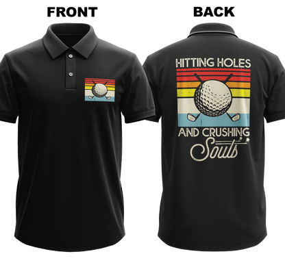 Drifit Polo Shirt: Hitting Holes and Crushing Souls (Front & Back)
