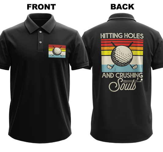 Drifit Polo Shirt: Hitting Holes and Crushing Souls (Front & Back)