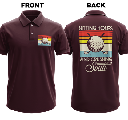 Drifit Polo Shirt: Hitting Holes and Crushing Souls (Front & Back)