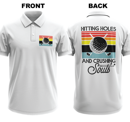 Drifit Polo Shirt: Hitting Holes and Crushing Souls (Front & Back)