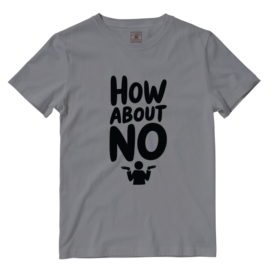 Cotton Shirt: How About No