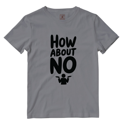 Cotton Shirt: How About No