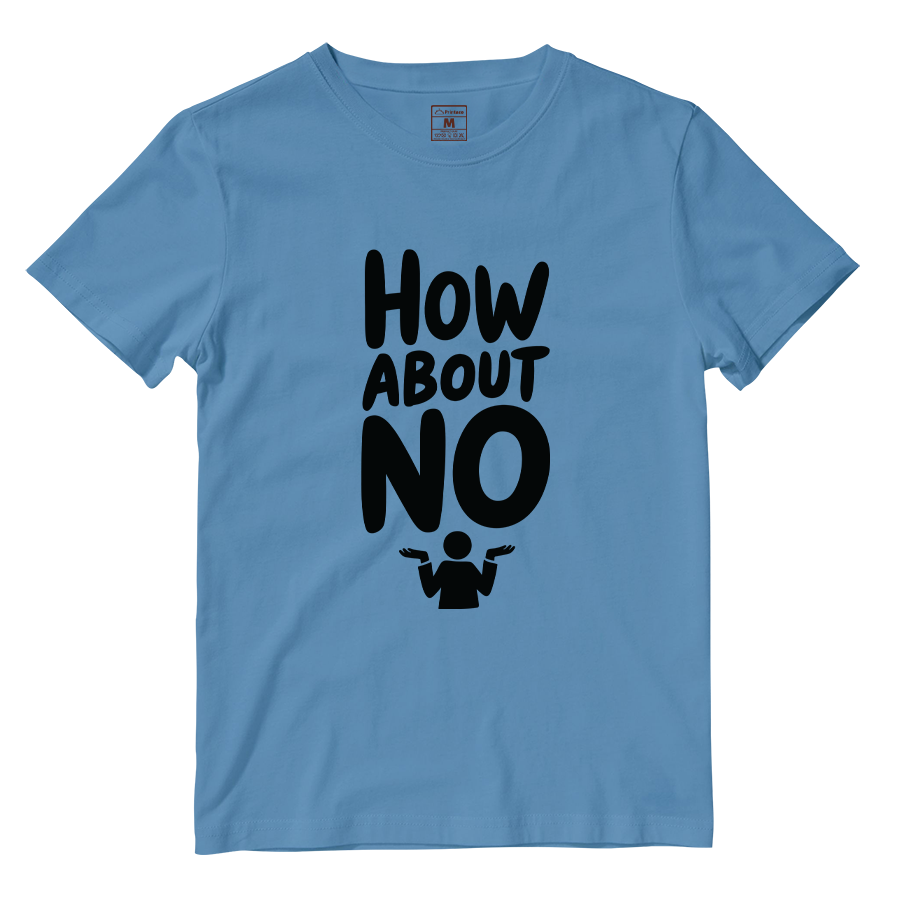 Cotton Shirt: How About No