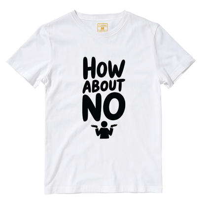 Cotton Shirt: How About No