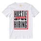 Cotton Shirt: Hustle Hiring
