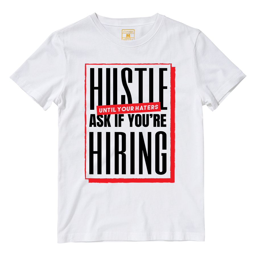 Cotton Shirt: Hustle Hiring